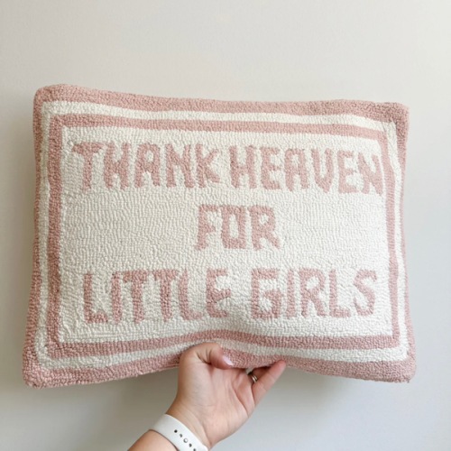 Thank Heaven Girl Pillow