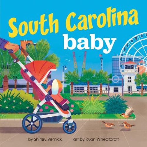 South Carolina Baby - (Local Baby Books) by Shirley Vernick (Board Book)