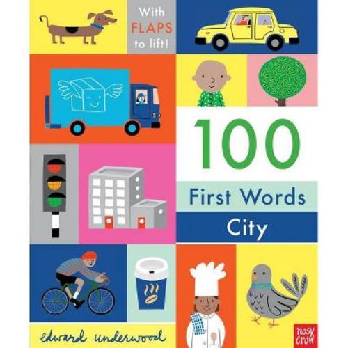 100 First Words: City: With Flaps to Lift - (Board Book)