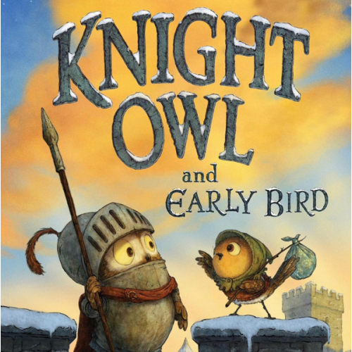 Knight Owl and Early Bird (The Knight Owl Series, 2)