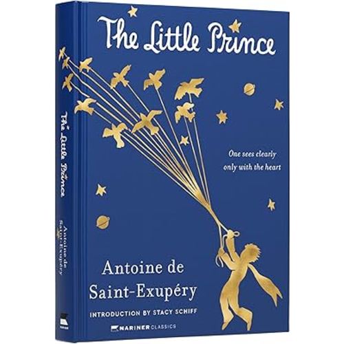 The Little Prince Deluxe Edition: The Timeless Classic with a Touch of Wonder, Experience the Beauty of Seeing with the Heart (Mariner Classics)
