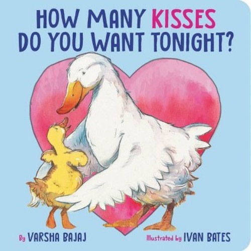 How Many Kisses Do You Want Tonight? - By  Varsha Bajaj (board Book)