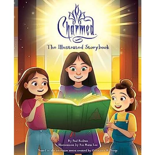 Charmed: The Illustrated Storybook: (TV Book, Pop Culture Picture Book) (Illustrated Storybooks)