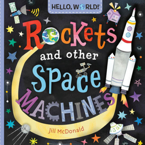 Hello, World! Rockets and Other Space Machines