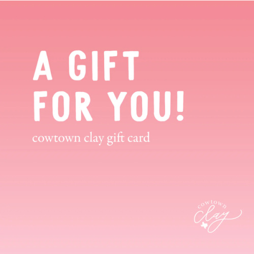Cowtown Clay Digital Gift Card