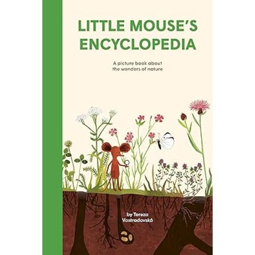 Little Mouse's Encyclopedia: A Picture Book about the Wonders of Nature