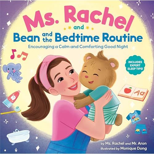 Ms. Rachel and Bean and the Bedtime Routine: Encouraging a Calm and Comforting Good Night (Books by Ms. Rachel)