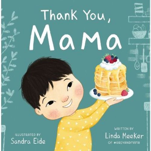 Thank You, Mama - (Grey & Mama) by Linda Meeker (Hardcover)