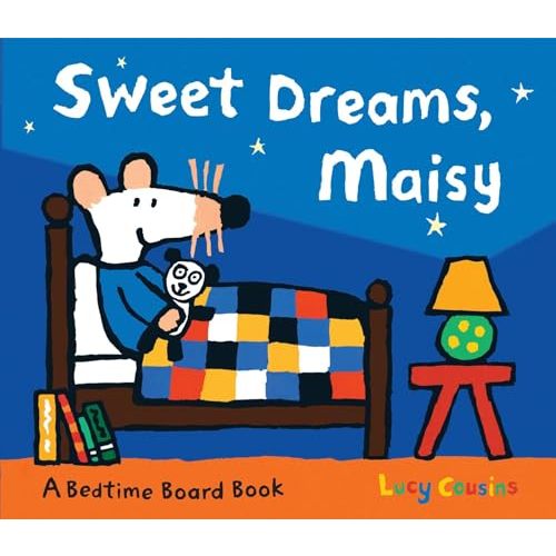 Sweet Dreams, Maisy: (Bedtime Storybook About Maisy the Mouse's Sleep Routine - Board Book for Toddlers, Preschoolers, and Kids Ages 3-7)