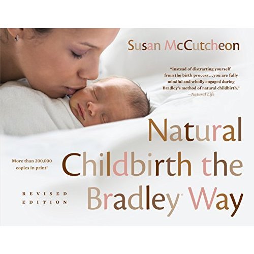 Natural Childbirth the Bradley Way: Revised Edition