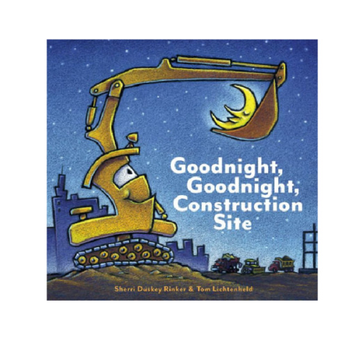 Goodnight, Goodnight, Construction Site by Sherri Duskey Rinker, Tom Lichtenheld, Hardcover | Barnes & Noble®