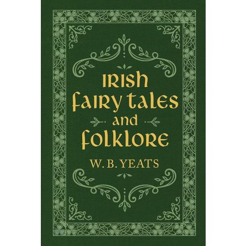 Irish Fairy Tales and Folklore