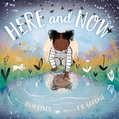 Here and Now Padded Board Book Board book – Picture Book, April 13, 2021