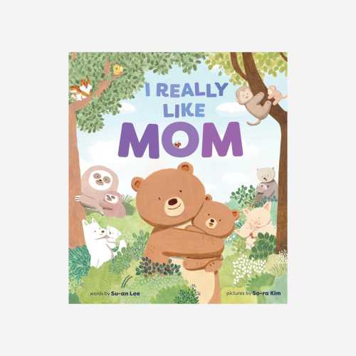 I Really Like Mom by Su-an Lee