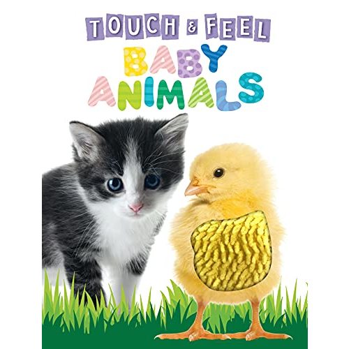 Touch and Feel Baby Animals - Novelty Book - Children's Board Book - Interactive Fun Child's Book (Touch & Feel Sensory Board Books for Baby & Toddler Time)