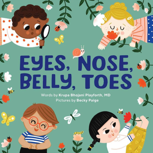 Eyes, Nose, Belly, Toes: My First Human Body Book