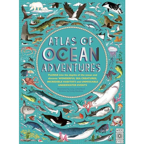 Atlas of Ocean Adventures: A Collection of Natural Wonders, Marine Marvels and Undersea Antics from Across the Globe Hardcover – Illustrated, November 5, 2019