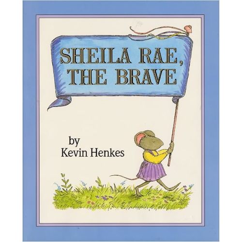 Sheila Rae, the Brave Hardcover – Picture Book, August 17, 1987