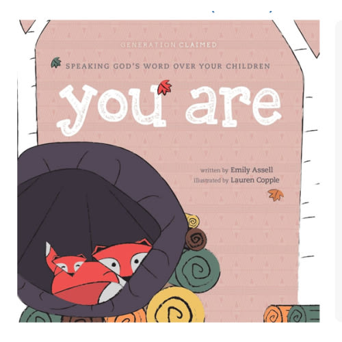 You Are: Speaking God’s Word over Your Children (Generation Claimed)