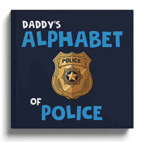 Daddy's Alphabet of Police