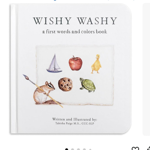 Wishy Washy: A Board Book of First Words and Colors for Growing Minds (Tabitha Paige Children's Book Series)