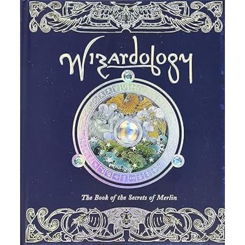 Wizardology: The Book of the Secrets of Merlin (Ologies)