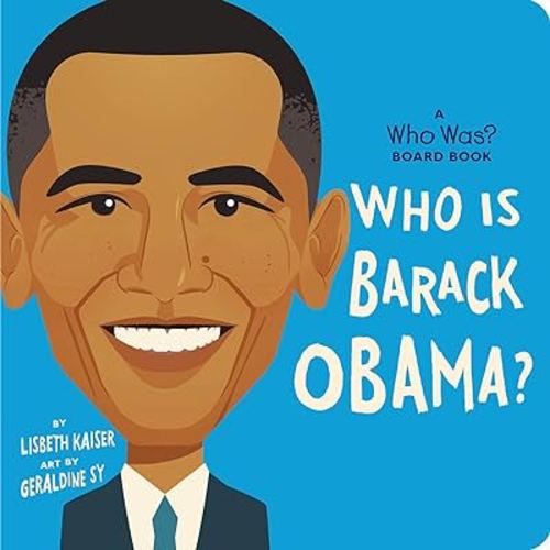Who Is Barack Obama?: A Who Was? Board Book