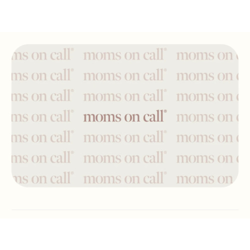 Gift Card – Moms on Call