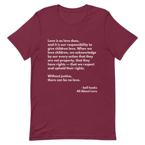 Love is as love does - bell hooks Tee