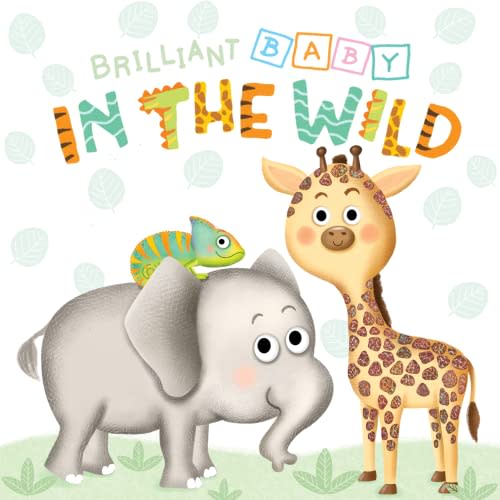 Little Hippo Books Brilliant Baby: In the Wild - Children's Touch and Feel and Learn Sensory Board Book