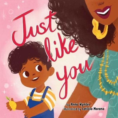 Just Like You - by Anne Wynter (Board Book)