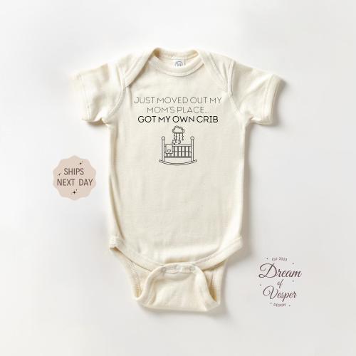 Just Moved Out Of My Moms Place Got my Own Crib Onesie®, Cute Crib Baby Bodysuit, Funny Baby Onesie®, Baby Shower Gift, Natural Baby Onesie®
