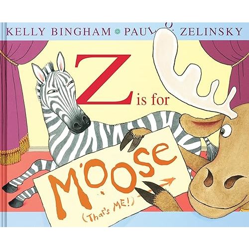 Z Is for Moose: A Notable Picture Book About Friendship and Sharing for Kids (Ages 4-8)