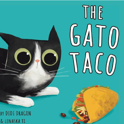 The Gato Taco: A Hilarious, Rhyming, Spanish-Sprinkled Children's Book