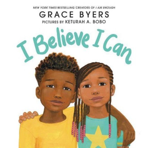I Believe I Can - by Grace Byers