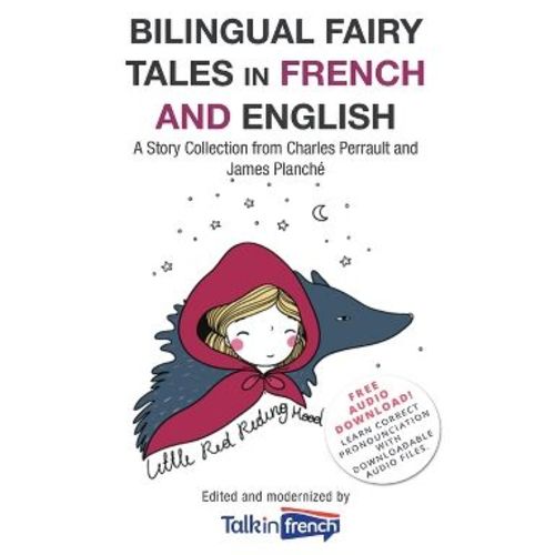 Bilingual Fairy Tales in French and English - by Talk in French & Charles Perrault (Paperback)