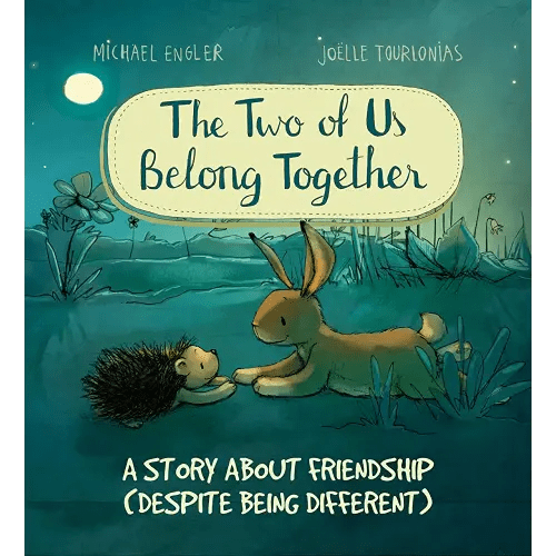 The Two of Us Belong Together: A Story About Friendship - Despite Being Different (Cover May Vary) (You are Unique and Precious - by Joëlle Tourlonias)