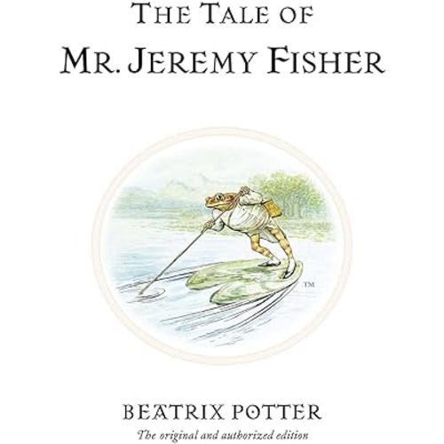 The Tale of Mr. Jeremy Fisher (Peter Rabbit)