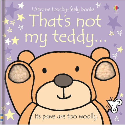 That's not my teddy...: An Interactive, Sensory Touchy-Feely Book Featuring Animals with Tactile Patches for Babies and Toddlers