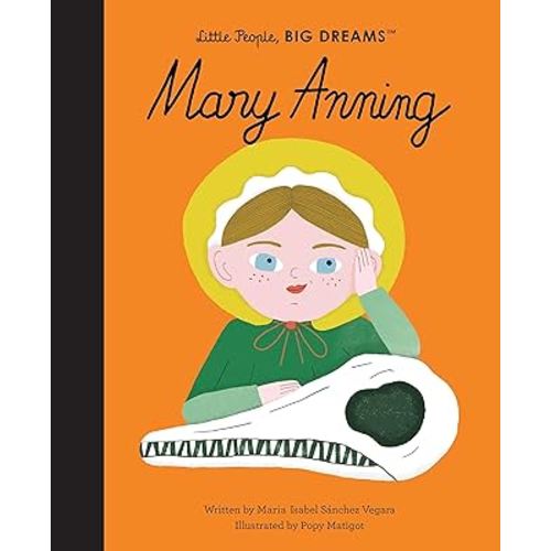 Mary Anning (Volume 58) (Little People, BIG DREAMS, 58)