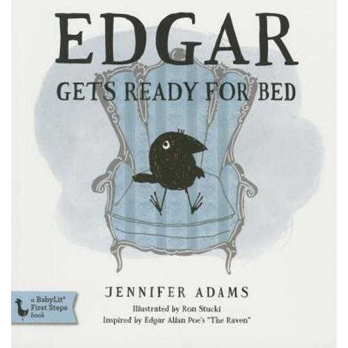 Edgar Gets Ready for Bed Board Book: Inspired by Edgar Allan Poe's the Raven (Board Books) | The King's English Bookshop