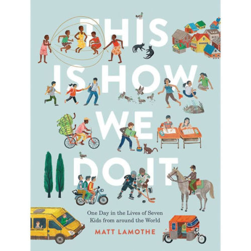 This Is How We Do It: One Day in the Lives of Seven Kids from around the World (Hardcover)