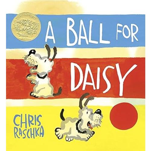 A Ball for Daisy: (Caldecott Medal Winner) (Caldecott Medal - Winner Title(s))