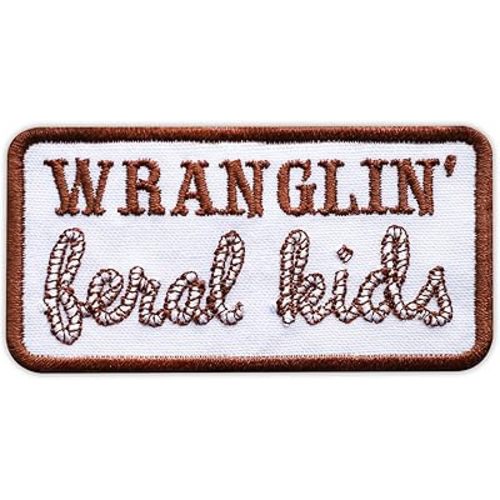 Wranglin' Feral Kids Embroidered Patch Funny Western Fabric Applique Embroidery Patches Cowboy Midwest Country Life Iron On Sew On Patches for Clothes Backpacks Hats Gifts for Women Men 3x1.5 Inches