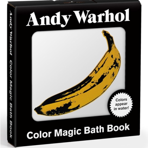 Andy Warhol Color Magic Bath Book: (Bath Time Books, Bath Books for Toddlers and Babies, Waterproof Books)