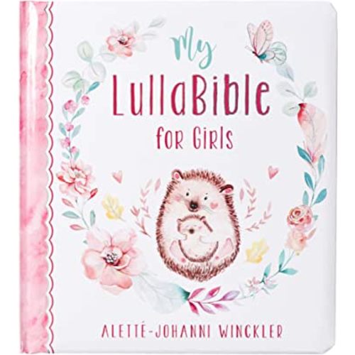My LullaBible for Girls | Collection of 24 Lullabies for Baby Girls with Scripture | Padded Hardcover Gift Book for Parents, Ages 0-3