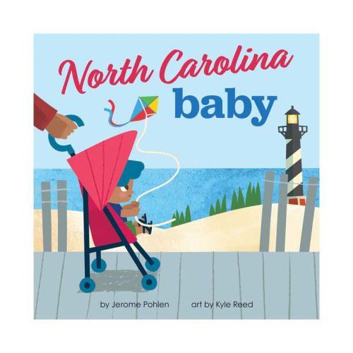 North Carolina Baby - (Local Baby Books) by Jerome Pohlen (Board Book)