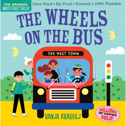 Indestructibles: The Wheels on the Bus - by Amy Pixton (Paperback)