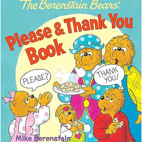 The Berenstain Bears' Please & Thank You Book