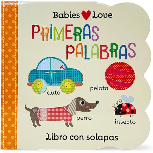Babies Love primeras palabras / First Words (Spanish Edition)